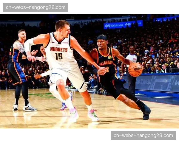 掘金客场挑战西部榜首雷霆，约基奇与亚历山大MVP级别对决